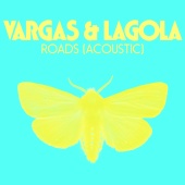 Vargas & Lagola - Roads [Acoustic]