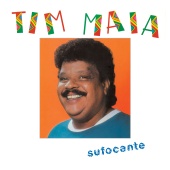 Tim Maia - Sufocante
