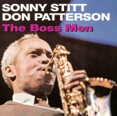 Sonny Stitt & Don Patterson - The Boss Men