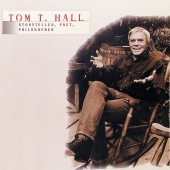 Tom T. Hall - Tom T. Hall - Storyteller, Poet, Philosopher