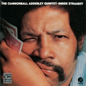 Cannonball Adderley Quintet - Inside Straight