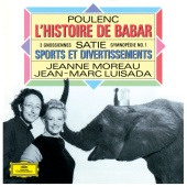 Jean-Marc Luisada & Jeanne Moreau - Satie: Piano Works / Poulenc: L'Histoire de Babar