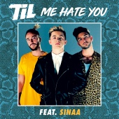TIL - Me Hate You (feat. Sinaa)