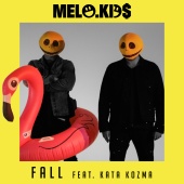 Melo.Kids - FALL (feat. Kata Kozma)
