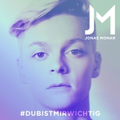 Jonas Monar - #DuBistMirWichtig