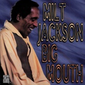 Milt Jackson - Big Mouth