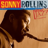Sonny Rollins - Ken Burns Jazz: Definitive Sonny Rollins