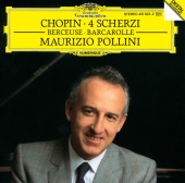 Maurizio Pollini - Chopin: Scherzi; Berceuse; Barcarolle