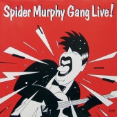 Spider Murphy Gang - Live! [Digital Remaster]