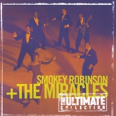 Smokey Robinson & The Miracles - The Ultimate Collection:  Smokey Robinson & The Miracles