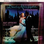 Ray Anthony And His Orchestra - Dancing Alone Together: Torch Songs For Lovers