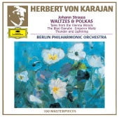 Berliner Philharmoniker & Herbert von Karajan - Strauss, Johann and Josef: Waltzes and Polkas