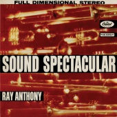 Ray Anthony - Sound Spectacular