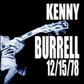 Kenny Burrell - 12/15/78 [Live]