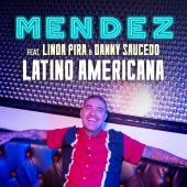Mendez - Latino Americana (feat. Linda Pira, Danny Saucedo)