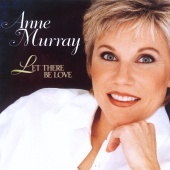 Anne Murray - Let There Be Love