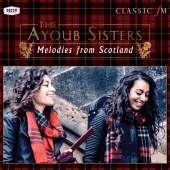 The Ayoub Sisters & Paul Campbell & Royal Scottish National Orchestra - Melodies From Scotland