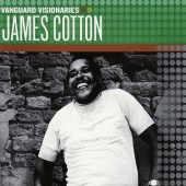 James Cotton - Vanguard Visionaries