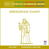 Singers Of St Laurence & Neil McEwan - Gregorian Chant: Baroque And Before [1000 Years Of Classical Music, Vol. 1]