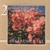 2nd Chapter Of Acts - Hymns Instrumental [Instrumental]