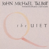 John Michael Talbot - The Quiet