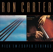 Ron Carter - Pick 'Em/Super Strings