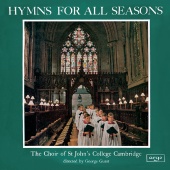 The Choir of St John’s Cambridge & Brian Runnett & George Guest - Hymns For All Seasons