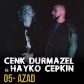 Cenk Durmazel, Hayko Cepkin - Azad