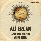 Ali Ercan - Atım Kalak Gidelim / Yaban Elleri