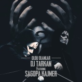 DJ Tarkan - Oldu Olanlar (feat. Sagopa Kajmer)