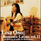 Lisa Ono - Romance Latino Vol.1 -Los Boleros Al Estilo De Bossanova-