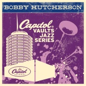Bobby Hutcherson - The Capitol Vaults Jazz Series