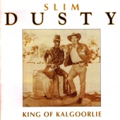 Slim Dusty - King of Kalgoorlie