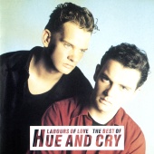 Hue & Cry - Labours Of Love - The Best Of Hue And Cry
