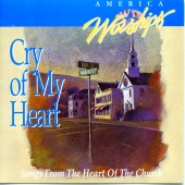 Maranatha! Vocal Band - Cry Of My Heart