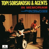 Topi Sorsakoski & Agents - In Memoriam