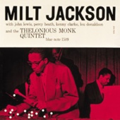 Milt Jackson & Thelonious Monk Quintet - Milt Jackson