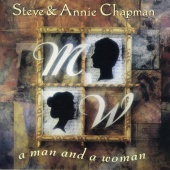 Steve & Annie Chapman - A Man And A Woman
