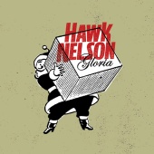 Hawk Nelson - Gloria