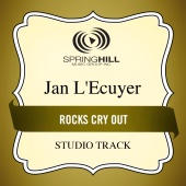 Jan L'Ecuyer - Rocks Cry Out