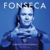 Fonseca - Simples Corazones (Acoustic Version)
