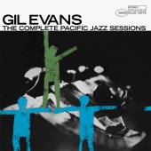 The Gil Evans Orchestra - The Complete Pacific Jazz Sessions