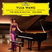 Yuja Wang - The Berlin Recital – Encores