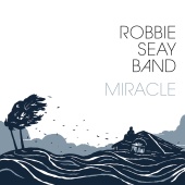 Robbie Seay Band - Miracle [Deluxe]