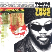 Toots & The Maytals - True Love