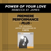 Rebecca St. James - Premiere Performance Plus: Power Of Your Love