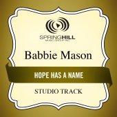 Babbie Mason - Hope Has A Name