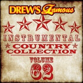 The Hit Crew - Drew's Famous Instrumental Country Collection [Vol. 62]