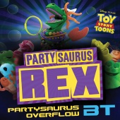 BT & Au5 - Partysaurus Overflow