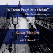 Kardeş Türküler - To Treno Fevgi Stis Ochto